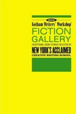 Gotham Writers' Workshop Fiction Gallery - Paperback By Steele, Alex - GOOD