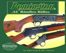 Remington .22 Rimfire Rifles     by John Gyde...