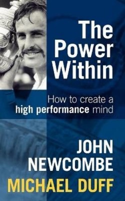 John Newcombe Mich The Power Within: How to Create a High Performa (Taschenbuch)
