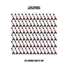 The Pigeon Detectives: Up, Guards and at 'Em!