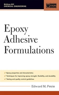 Epoxy Adhesive Formulations by Edward Petrie (English) Hardcover Book