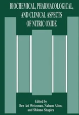 Biochemical, Pharmacological, and Clinical Aspects of Nitric Oxide, Paperback...