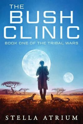 The Bush Clinic By Stella Atrium - New Copy - 9781958959022