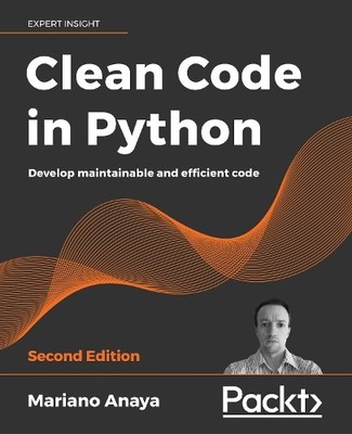 Mariano Anaya Clean Code in Python (Paperback) (UK IMPORT)