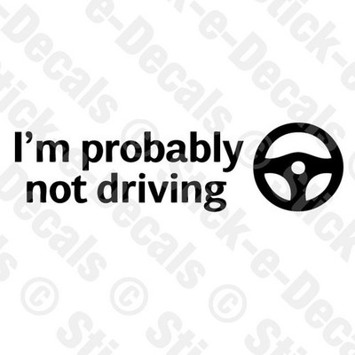 I'M PROBABLY NOT DRIVING Tesla Full Self Driving FSD Decal Model S 3 X Y