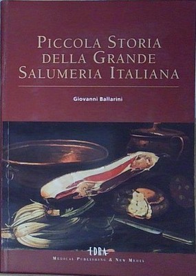 Autogramm Giovanni Ballarini KLEINE GESCHICHTE DER GROSSEN ITALIENISCHEN SALUMERIA