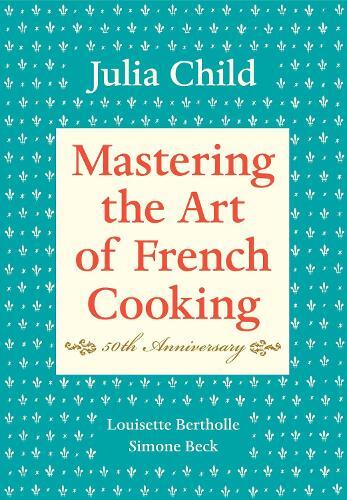 Thumbnail - Julia Child Louisette Bertho Mastering The Art Of French Co (gebundene