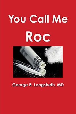 YOU CALL ME ROC By George B. Longstreth
