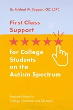 First Class Support for College Students on the Autism Spectrum :