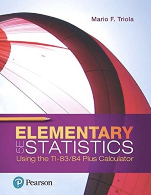 Elementary Statistics Using the TI-83/84 Plus Calculator Triola a la Carte NEW!!