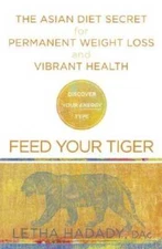 Feed Your Tiger: The Asian Diet Secret for Permanent Weight Loss and Vibr - GOOD