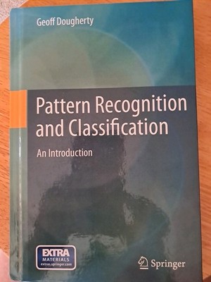 Pattern Recognition and Classification : An Introduction by Geoff Dougherty...
