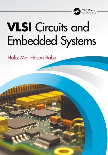 VLSI Circuits and Embedded Systems by Hafiz Md Hasan Babu PAPERBACK