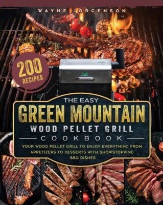 Jorgenson - Easy Green Mountain Wood Pellet Grill Cookbook  200 Recipe - X555z