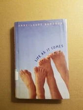 Life As It Comes by Anne-Laure Bondoux (2007, Hardcover) -- First Edition