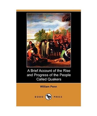 A Brief Account of the Rise and Progress of the People Called Quakers 