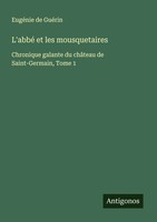 EugéNie De GuéRin | L'abbé Et Les Mousquetaires | Taschenbuch | FranzöSisch