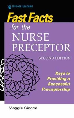 Fast Facts for the Nurse Preceptor, - Paperback, by Ciocco MS RN - Very Good