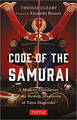 Code of the Samurai: A Modern Translation of the Bushido Shoshinshu of Taira ...