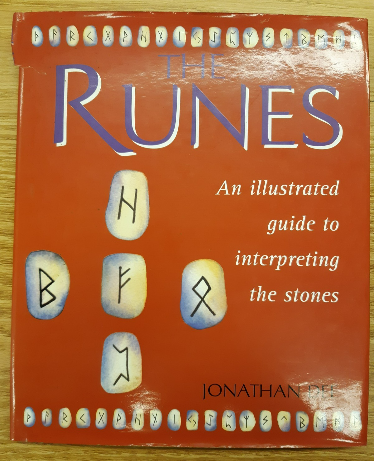 The Runes: An illustrated guide to interpreting the stones