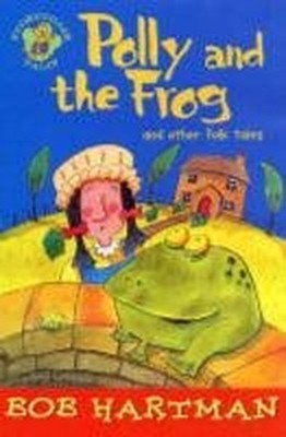 Polly and the Frog: and other folk tal..., Hartman, Bob