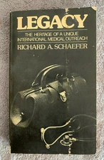 Lagacy, Heritage of Unique Medical Outreach, Loma Linda Univ, Richard A Schaefer