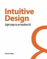 Intuitive Design: Eight Steps to an Intuitive UX, Brand New, Free shipping in...