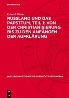 Russland Und Das Papsttum, Teil 1: Von Der Christianisierung Bis Zu Den AnfäNgen