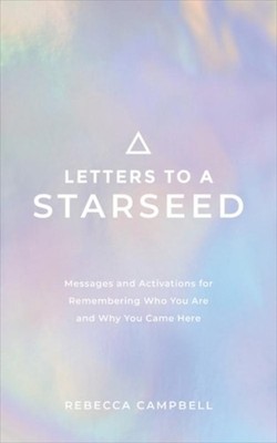 Rebecca Campbell / Letters to a Starseed /  9781788175876