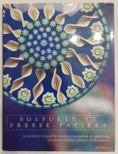 Sulfures Et Presse Papiers,  Le Guide Du Collectionneur, Pat Reilly 2001