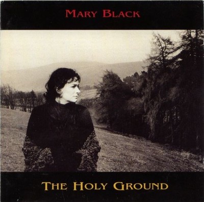 Mary Black - The Holy Ground CD New