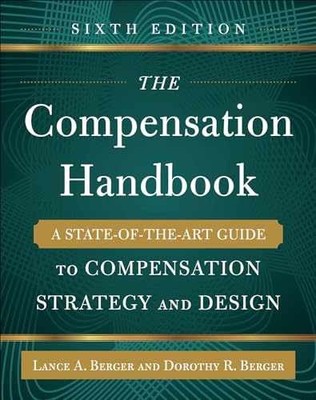 The Compensation Handbook, Sixth - Hardcover, by Berger Lance A.; - Acceptable