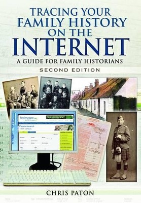 Tracing Your Family History on the Internet: A Guide for Fami... by Paton, Chris