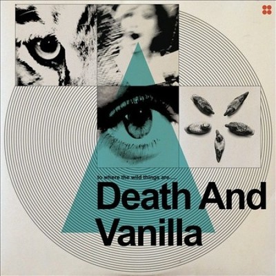 To Where The Wild Things Are by DEATH AND VANILLA [Audio CD]