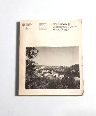 Soil Survey of Clackamas County Area, Oregon Eco Services, 1987 USDA