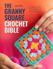 The Granny Square Crochet Bible - 9781446314050