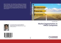 Market Segmentation In Fmcg Companies ~ Amandeep Singh ~ 9786202060233