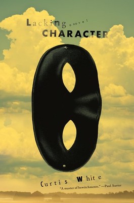 Lacking Character - paperback White, Curtis