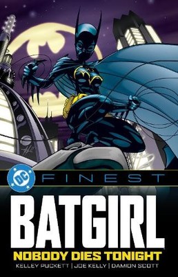 Kelley Puckett DC Finest: Batgirl: Nobody Dies Tonight (Paperback) (UK IMPORT)