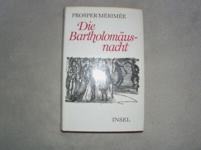 Die Bartholomäusnacht: Merimee, Prosper Gebundene Ausgabe