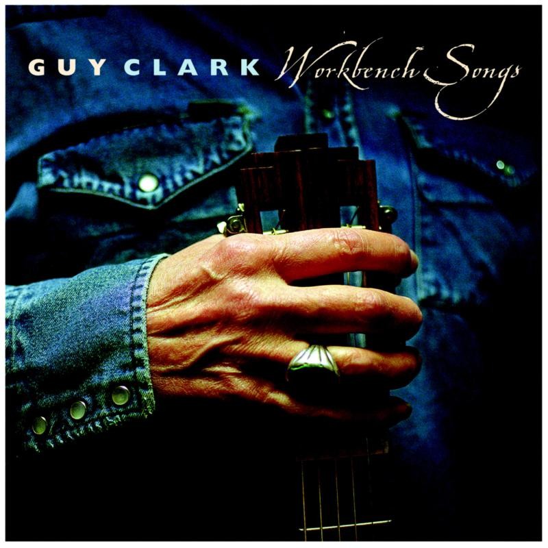 Guy Clark Workbench Songs CD NEW