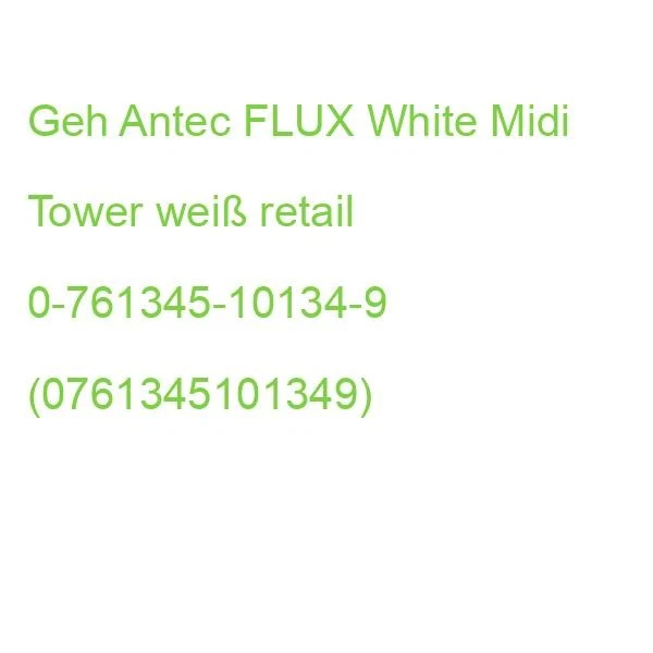 Antec Geh Mid FLUX E-ATX/ATX/M-ATX/ITX o.N. WH retail 0-761345-10134-9 (07613451 - Bild 2 von 2