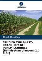 Dinesh Chaudhary | Studien Zur BLAST-KRANKHEIT Bei Perlmilchhirse Pennisetum...
