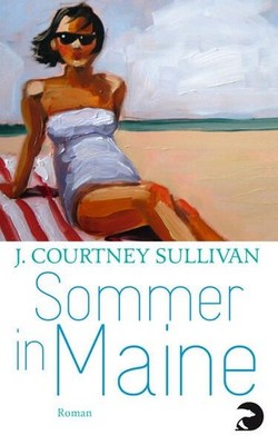 Sommer in Maine: Roman Roman Sullivan, J. Courtney und Henriette Heise: