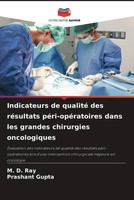 M. D. Ray (U. A.) | Indicateurs De Qualité Des RéSultats PéRi-OpéRatoires...