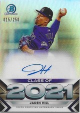 Jaden Hill 2021 Bowman Chrome Draft Class of 2021 Auto Refractor C21-JH 15/250