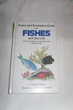 Divers and Snorkelers Guide to the Fishes and Sea Life by F. Joseph Stokes