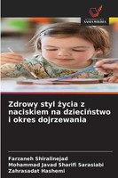 Farzaneh Shiralinejad (U. A.) | Zdrowy Styl ¿Ycia Z Naciskiem Na Dzieci¿Stwo...