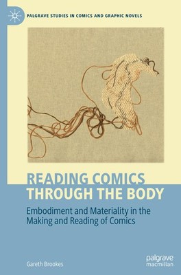 Reading Comics Through The Body Gareth Brookes