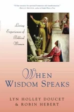When Wisdom Speaks: Living Experiences - Paperback, by Doucet Lyn Holley - Good